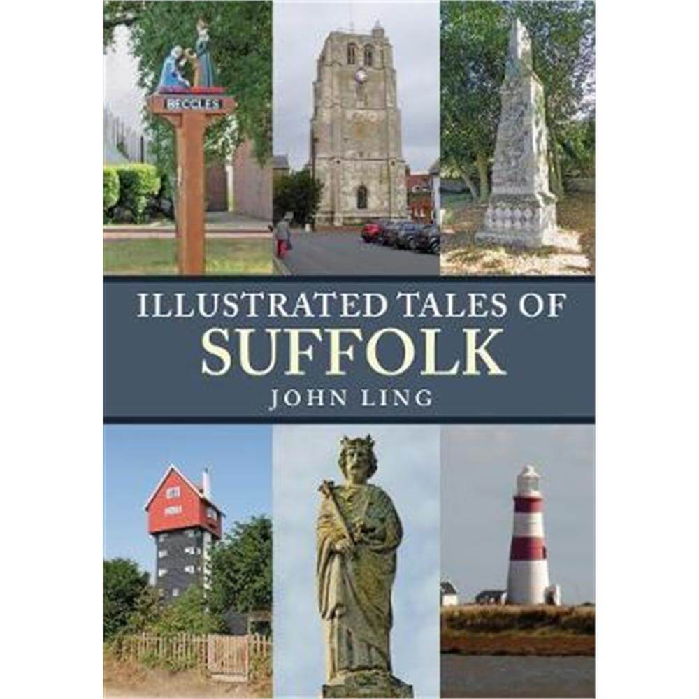Illustrated Tales of Suffolk (Paperback) - John Ling